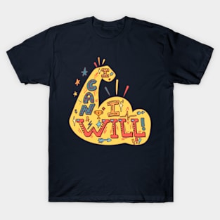 I Can I Will T-Shirt